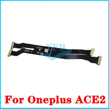 Для материнской платы Oneplus ACE2 1 + ACE2 PHK110 Подключите ленточный разъем ЖК-дисплея к основной плате гибким кабелем