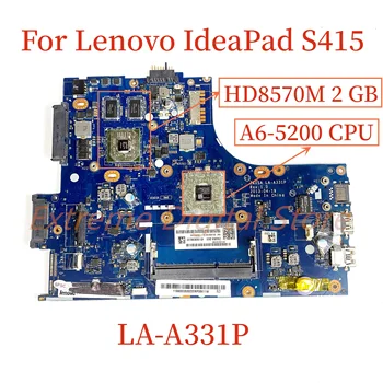Подходит для материнской платы ноутбука Lenovo IdeaPad S415 LA-A331P с процессором A6-5200 HD8570M 2 ГБ GPU 100% Протестировано, полностью работает