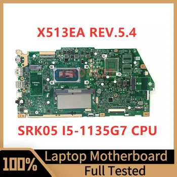 X513EA REV.5.4 Материнская плата Для ноутбука Asus Материнская плата Оперативной памяти 4 ГБ С процессором SRK05 I5-1135G7 100% Полностью протестирована, Работает хорошо